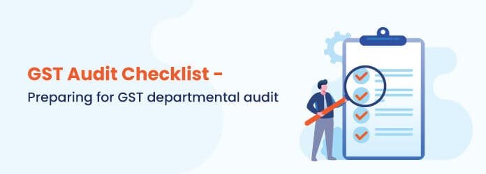 GST Audit Checklist – Why Should Your Business Equip Internal GST Audit ...